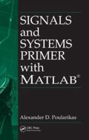 Signals and Systems Primer with MATLAB (Electrical Engineering & Applied Signal Processing Series) B007HMXL8M Book Cover