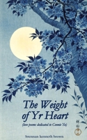 The Weight of Yr Heart: Love Poetry for Connie Yu B0CQJJJCNS Book Cover