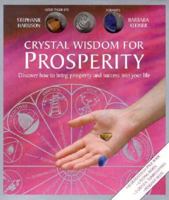 Crystal Wisdom for Prosperity: Discover How to Bring Prosperity and Success into Your Life (Crystal Wisdom Mini Kits) 1885203691 Book Cover