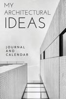 My Architectural Ideas: Blank Lined Journal With Calendar For Architect 179785884X Book Cover