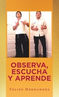 Observa, Escucha Y Aprende 1506537030 Book Cover