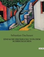 Einfache Erzählung Von Dem Schrecklichen 2385080664 Book Cover