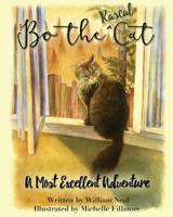 Bo the Rascal Cat: A Most Excellent Adventure (Volume 1) 0998447919 Book Cover