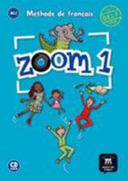 ZOOM 1 LIVRE DE L'ELEVE + CD AUDIO (FLE NIVEAU SCOLAIRE TVA 5,5%) 8416657513 Book Cover