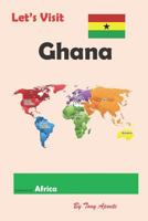 Let's Visit Ghana 1790789508 Book Cover