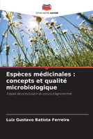 Espèces médicinales: concepts et qualité microbiologique (French Edition) 6208174538 Book Cover