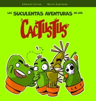 Las Suculentas Aventuras de Los Cactustus 1678194395 Book Cover