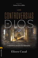 Las controversias de Dios: Comentario al Libro de Malaquías 8419055581 Book Cover