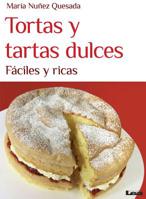 Tortas y tartas dulces: Fáciles y ricas 9876344374 Book Cover