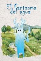 El fantasma del agua (Spanish Edition) 6280197808 Book Cover