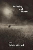 Waltzing with Horses 1941209084 Book Cover