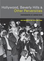 Hollywood, Beverly Hills, and Other Perversities: Pop Culture of the 1970s and 1980s 1580089240 Book Cover