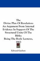 The Divine Plan of Revelation: An Argument From Internal Evidence in Support of the Structural Unity 1432677780 Book Cover