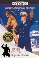 Black Dragons Attack: A Nick Grant Adventure 1938667549 Book Cover