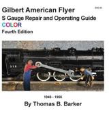 Gilbert American Flyer S Gauge Repair and Operating Guide COLOR 1718769806 Book Cover