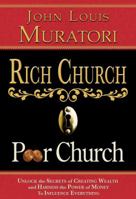 Rich Church, Poor Church: God's Secrets to Creating Wealth that even the Rich Don't Know 0970475314 Book Cover