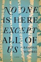 No One is Here Except All of Us 1594486492 Book Cover