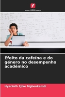 Efeito da cafeína e do género no desempenho académico (Portuguese Edition) 6208663202 Book Cover