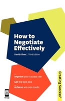 Ht Negotiate Effectively ("Sunday Times" Creating Success) 0749461349 Book Cover