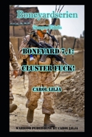 Boneyard 7,1: Cluster Fuck! B09T61FC4P Book Cover