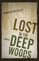 Lost in the Deep Woods 193780142X Book Cover