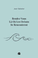 Rendez-Vous Là Où Les Océans Se Rencontrent (French Edition) 2754775404 Book Cover