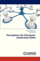 Perceptions On Principals’ Leadership Styles 3845403624 Book Cover