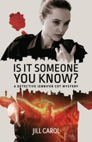 Is It Someone You Know?: A Detective Jennifer Cot Mystery B0GTMQK1M2 Book Cover