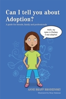 Can I Tell You About Adoption?: A Guide for Friends, Family and Professionals 184905942X Book Cover
