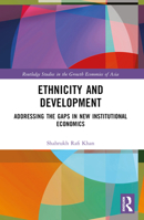Ethnicity and Development: Addressing the Gaps in New Institutional Economics 1032630833 Book Cover