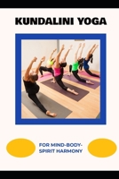 Kundalini Yoga for Mind-Body-Spirit Harmony B0HFHLM38B Book Cover