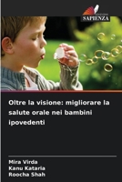 Oltre la visione: migliorare la salute orale nei bambini ipovedenti (Italian Edition) 6207139445 Book Cover