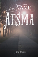 In the name of Aesma (French Edition) B0C2SCKWCY Book Cover