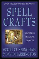 Spell Crafts: Creating Magical Objects (Llewellyn's Practical Magic) 0875421857 Book Cover