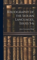 Bibliography of the Siouan Languages, Issues 5-6 1020671416 Book Cover