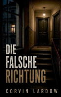 Die falsche Richtung (German Edition) 3696379336 Book Cover