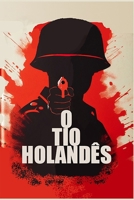 O TIO HOLANDÊS (Portuguese Edition) 6501242703 Book Cover