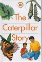 The Caterpillar Story (Red Rainbows Science) 0237513536 Book Cover