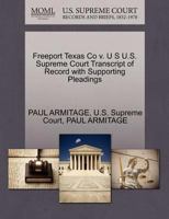 Freeport Texas Co v. U S U.S. Supreme Court Transcript of Record with Supporting Pleadings 127025507X Book Cover