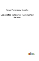 Los piratas callejeros - La voluntad de Dios 1141389975 Book Cover