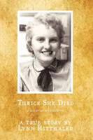 Thrice She Died: a letter to my children 1438964064 Book Cover