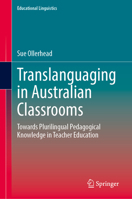 Teacher Pedagogical Language Knowledge and Multilingual Learners: Reflections from Australia (Educational Linguistics, 68) 3032083761 Book Cover