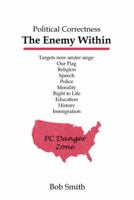 Political Correctness: The Enemy Within 1973621231 Book Cover