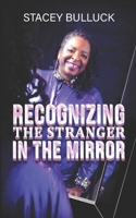 Recognizing the Stranger in the Mirror: It's You! B0BR71F3XW Book Cover