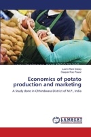 Economics of potato production and marketing: A Study done in Chhindwara District of M.P., India 365939467X Book Cover