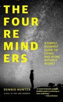 The Four Reminders: A Simple Buddhist Guide to Living and Dying Without Regret 154685584X Book Cover