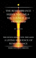The Council Has Awakened (The Remembrance Series) B0G5LG2M9J Book Cover