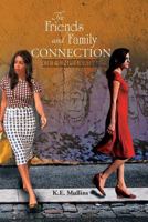 The Friends and Family Connection: Get Unplugged 1479765813 Book Cover