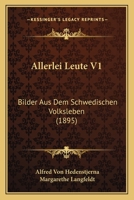 Allerlei Leute V1: Bilder Aus Dem Schwedischen Volksleben (1895) 1160298009 Book Cover