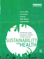 Sustainability and Health: Supporting Global Ecological Integrity in Public Health 1844071731 Book Cover